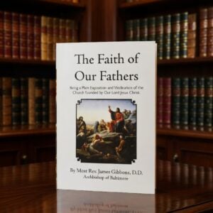 The Faith of Our Fathers